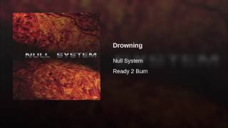 Null System - Drowning (Official Audio)