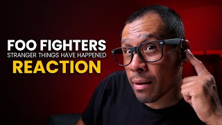 FOO FIGHTERS REACTION // STRANGER THINGS HAVE HAPPENED // LEO TORRES REACTS