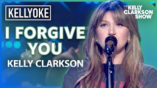 Kelly Clarkson Covers ' I Forgive You l Kellyoke Classic