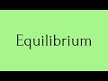 Equilibrium | Equilibrium Meaning | Pronunciation of Equilibrium | English Word of the Day