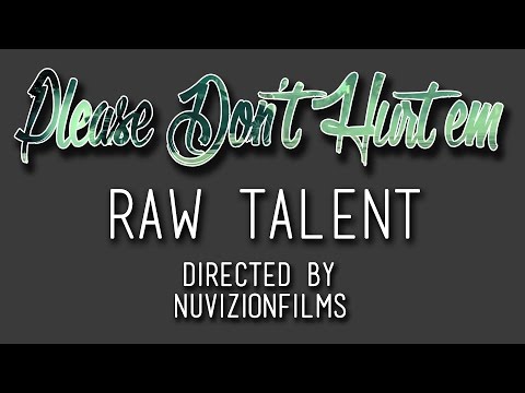 Raw Talent - Please Don't Hurt Em (Official Video)