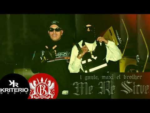 Me Re Sirve - L-gante,  maxi brother, Erik santana