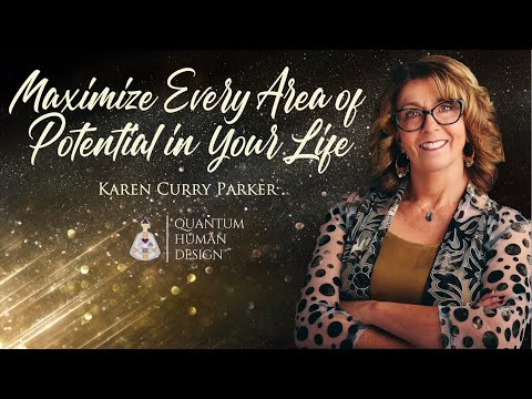 Becoming a Certified Quantum Human Design Specialist | Dr. Karen Parker