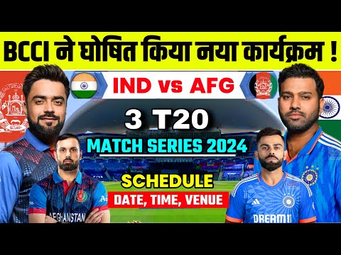 Afganistan Tour Of India 2024 : Confirm Schedule, Date, Time,Venue | India Vs Afganistan Series 2024