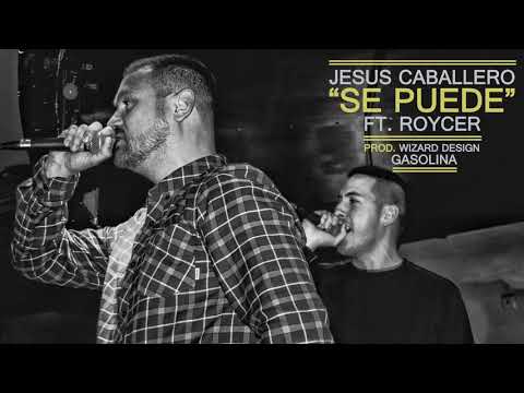 JESUS CABALLERO FT. ROYCER - SE PUEDE - (PROD: WIZARD DESIGN)