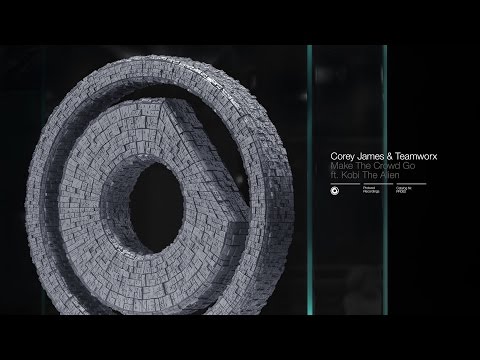 Corey James & Teamworx - Make The Crowd Go ft. Kobi The Alien // April 11