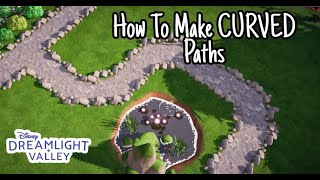 How To make CURVED Paths On DISNEY DREAMLIGHT VALLEY