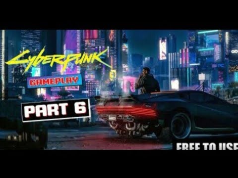 CYBERPUNK 2077 Walkthrough Gameplay Part 6  (FULL GAME)