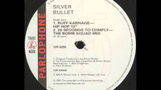 Silver Bullet - Ruff Karnage (Hip Hop 12" Mix)