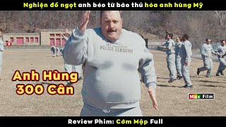 báo thủ nghiện ngọt hóa anh hùng Mỹ - review phim Cớm Mập Full