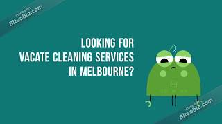 Are you seeking Vacate cleaning services in Melbourne?