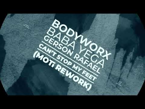 BODYWORX, Baba Yega, Gerson Rafael - Can't Stop My Feet (MOTi Rework)