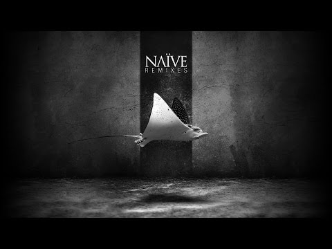 NAÏVE - Remixes - FULL ALBUM