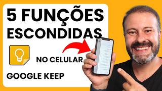 Google Keep no Celular: 5 Funções ESCONDIDAS que Ninguém Usa