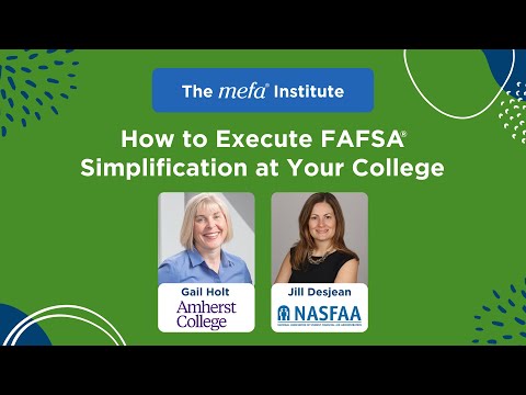 MEFA Institute<sup>™</sup>: How to Execute FAFSA Simplification at Your College