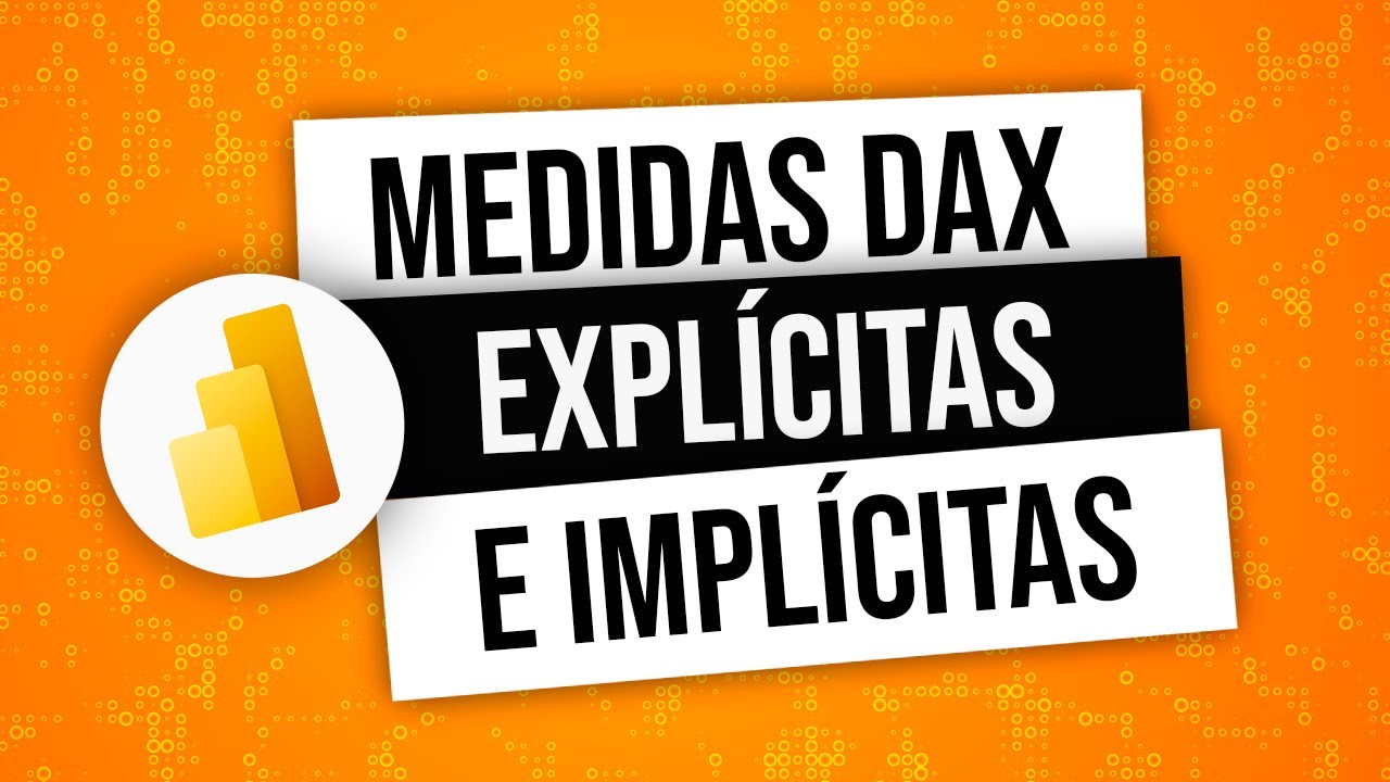 Medidas DAX explícitas vs implícitas