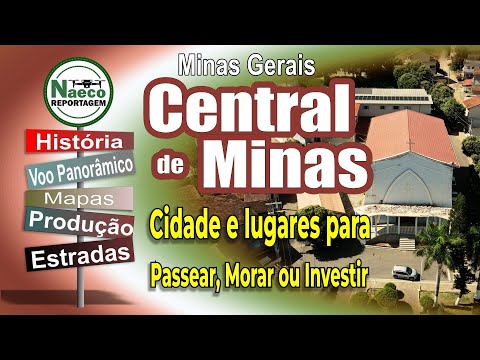 Central de Minas, MG – Cidade para passear, morar e investir.