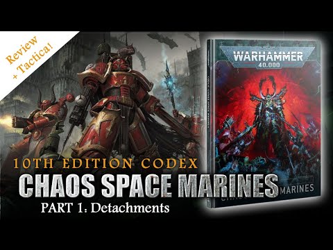 CHAOS SPACE MARINES 10th Edition Codex Review Warhammer 40K PART 1: Detatchments