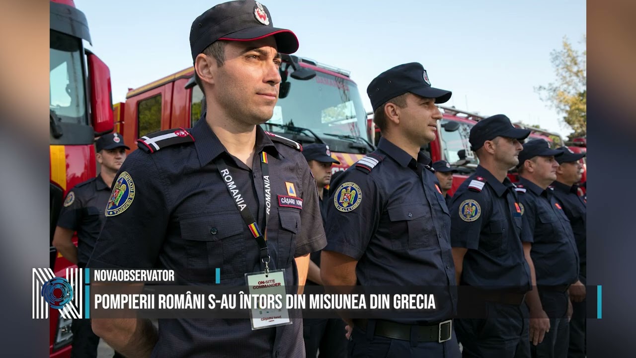 Pompierii români s-au întors din misiunea din Grecia