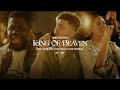 King Of Heaven [Reign Jesus Reign]