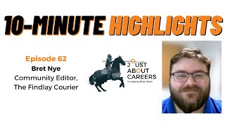 HIGHLIGHTS - Ep. 62 - Bret Nye - The Findlay Courier