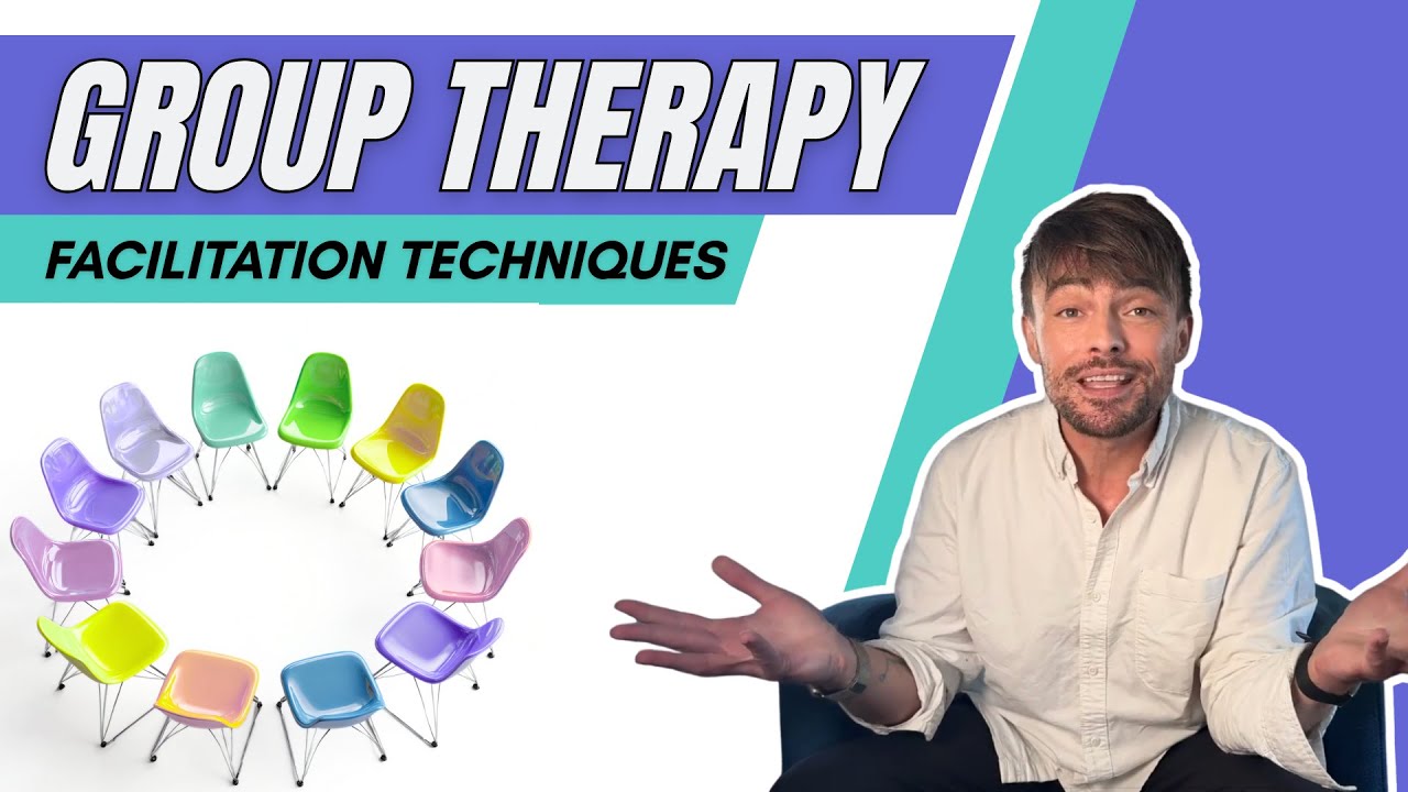 Process Group Therapy - Facilitation Techniques And Tools #2