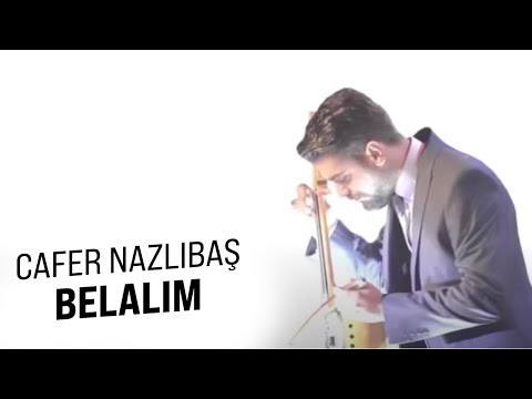 Cafer Nazlıbaş 🎙 Belalım