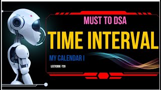 YouTube video 'My Calendar I | Interval Overlap DSA |TreeMap | Ordered Map| Leetcode 729 | Must do Scheduling DSA'