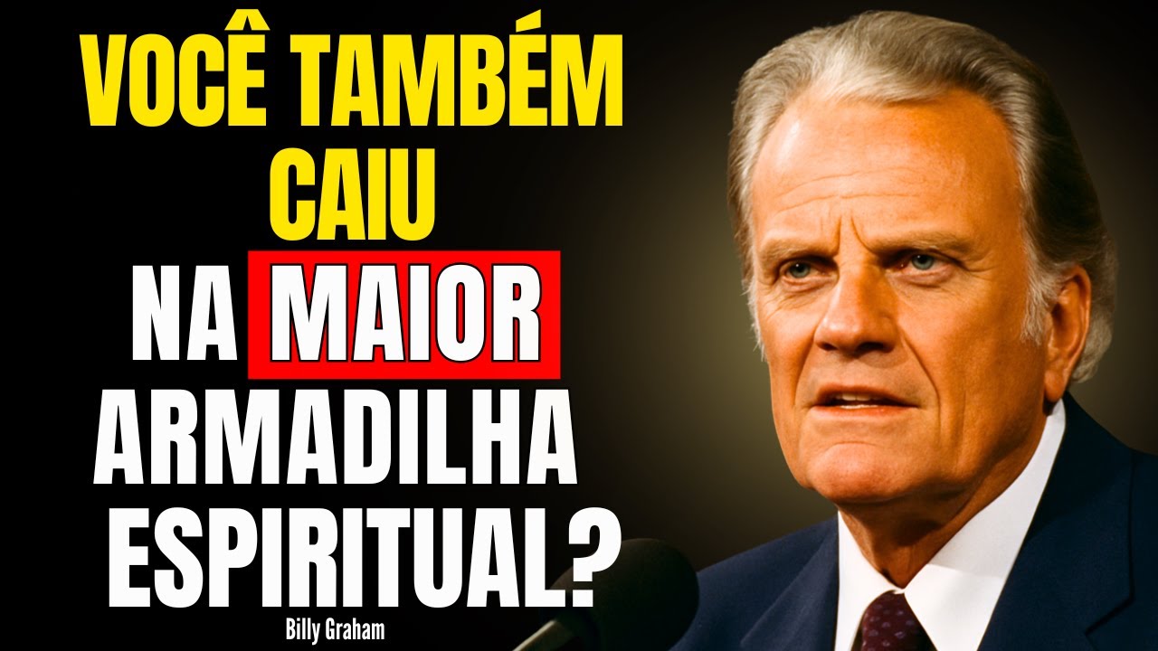 A ARMADILHA ESPIRITUAL QUE ESTÁ CEGANDO MILHÕES — VOCÊ ESTÁ CAINDO NELA? BILLY GRAHAM