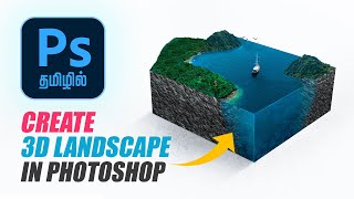 3d land Photo manipulation in Tamil |  Photoshop Tutorial தமிழில்