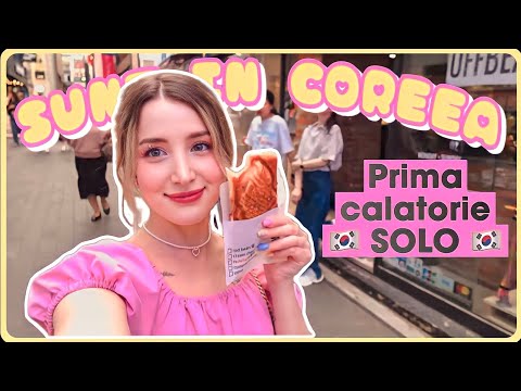 Prima calatorie SOLO: Am ajuns in COREEA DE SUD!!! 🇰🇷