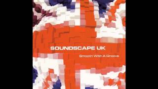 SOUNDSCAPE UK - THE CLOSER I GET TO YOU