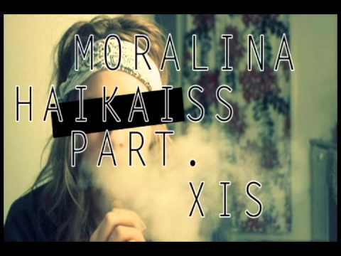 Moralina - Haikaiss Part. Xis