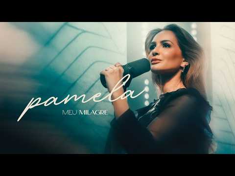 Pamela - Meu Milagre (Clipe Oficial)