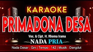 Download lagu PRIMADONA DESA KARAOKE NADA PRIA / COWOK | VOC. & CIPT. H. RHOMA IRAMA | MUSIK DANGDUT @amkaraoke mp3