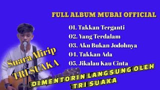 Download lagu Full Album mubai official_ suara mirip Tri Suaka👍👍 mp3 Download lagu Full Album mubai official_ suara mirip Tri Suaka👍👍 mp3