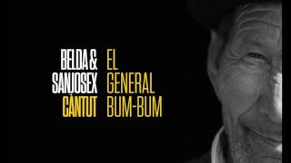 Video thumbnail of "Belda & Sanjosex - El general Bum-Bum"