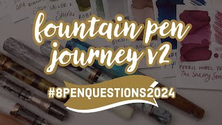 Revisiting My Fountain Pen Journey | #8PenQuestions #8PenQuestions2024