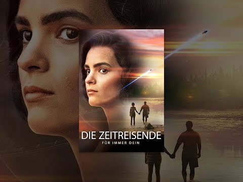 Die Zeitreisende: Für Immer Dein