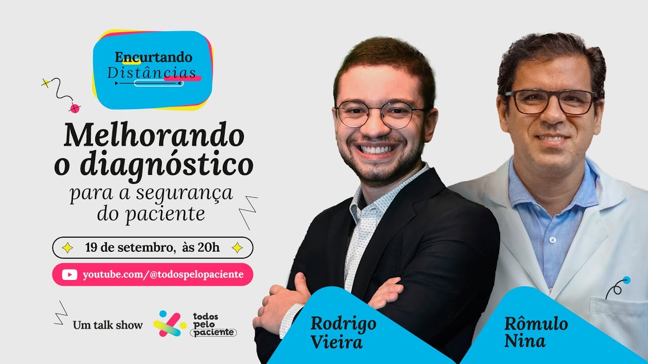 Melhorando o diagnóstico para a segurança do paciente | Encurtando Distâncias