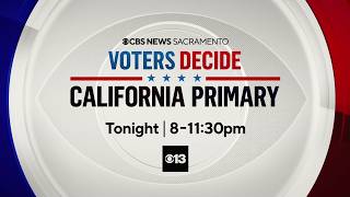 CBS News Sacramento California 2026 Primary Election Coverage