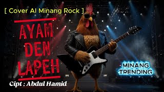 Download lagu AYAM DEN LAPEH  -  [Cover AI Minang Rock] mp3