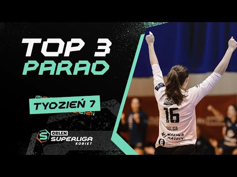 ORLEN Superliga Kobiet: TOP 3 PARAD – 7. TYDZIEŃ [2025/2026]