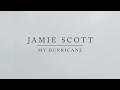 Jamie Scott My Hurricane Audio