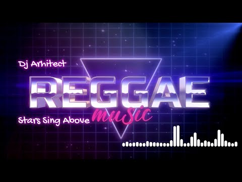Dj Arhitect - Stars Sing Above (Official 8K reggae music selection PRO EDIT)