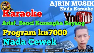 Download lagu Arief - Benci Kusangka Sayang [Karaoke] Kn7000 - Nada Wanita | Ajrin Musik mp3