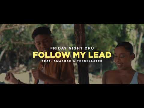 FRIDAY NIGHT CRU - Follow My Lead (feat. Tessellated & Amaarae) [Official Audio]