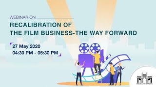 Webinar on Recalibration of the Film Business - The Way Forward