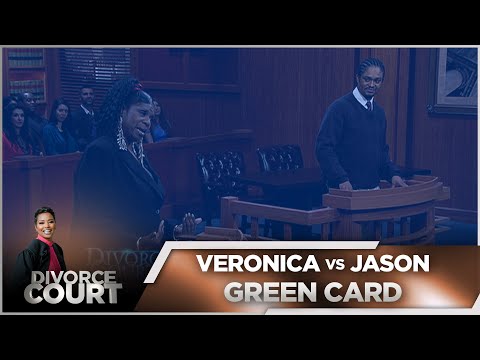 Divorce Court - Veronica vs. Jason - Green Card - Season 15, Episode 16 - Full Episode