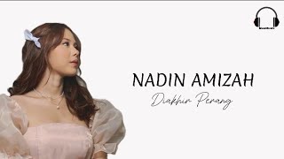 Download lagu NADIN AMIZAH | DI AKHIR PERANG (LIRIK) mp3